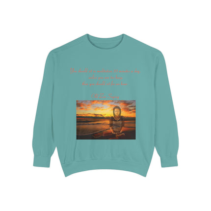 Meditative Quote Sweatshirt - Unisex Comfort Wear