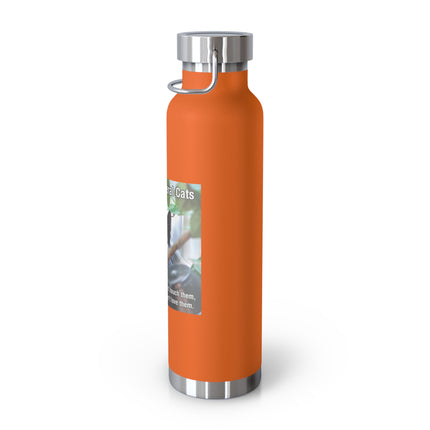Be Kind to Feral Cats 22oz Vacuum Bottle — Insulated Travel Bottle for Cat Lovers