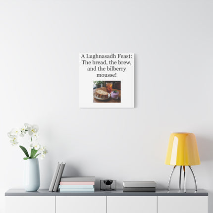 Lughnasadh Feast Canvas Print – “The bread, the brew, and the bilberry mousse!”