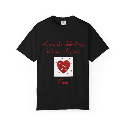 Love Quote Garment-Dyed Unisex T-Shirt - Rumi Heart Design