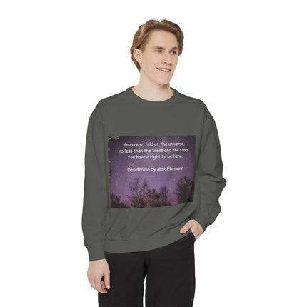 Inspirational Sweatshirt - "You Are a Child of the Universe" Unisex Garment-Dyed