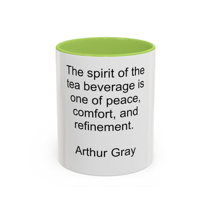 Tea Quote Accent Coffee Mug – "The spirit of the tea beverage is one of peace, comfort, and refinement." (Arthur Gray)
