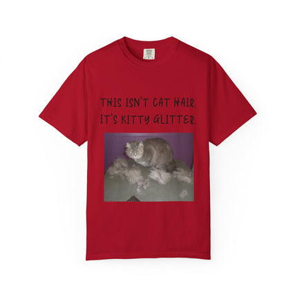 Unisex Cat Lover T-Shirt - 'This Isn't Cat Hair, It's Kitty Glitter'