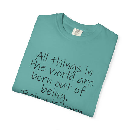 T-Shirt — Lao Tzu Quote "All things in the world are born out of being"