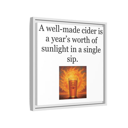 Framed Canvas Wall Art – “A well-made cider is a year’s worth of sunlight in a single sip.”