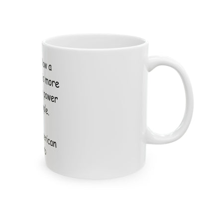 Native American Proverb Mug - "Never Follow a Leader Who Is More in Love with Power than People" (11oz/15oz)