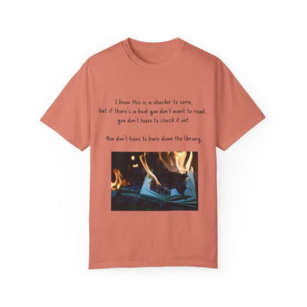 Don’t Burn Down the Library Tee – Unisex Garment-Dyed Shirt
