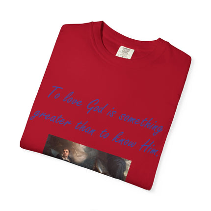 Inspirational Quote Tee – “To Love God” – Garment-Dyed