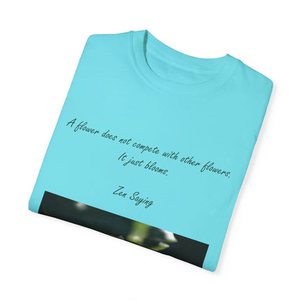 Zen Floral T-Shirt – “A Flower Just Blooms” Floral Quote Tee