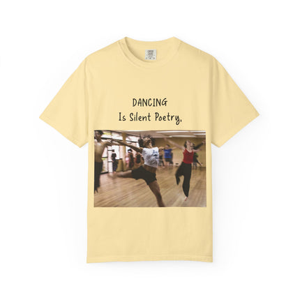 Dancing Is Silent Poetry Unisex T-Shirt - Inspirational Dance Tee