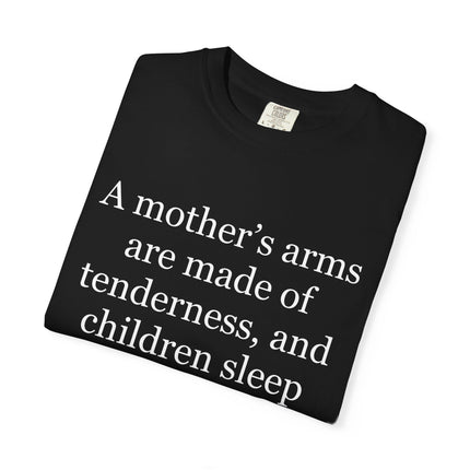 Victor Hugo Quote T-Shirt — “A mother’s arms are made of tenderness” Literary Mom Tee