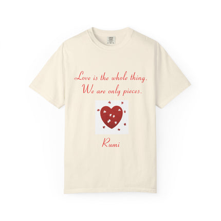 Love Quote Garment-Dyed Unisex T-Shirt - Rumi Heart Design