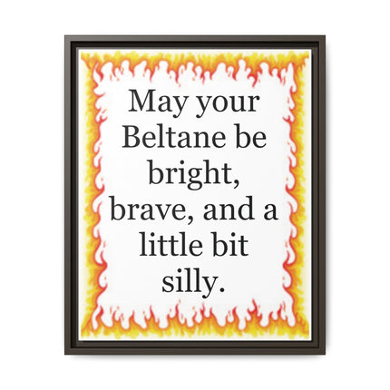 Beltane Wall Art Print — “May your Beltane be bright, brave, and a little bit silly” Framed Canvas