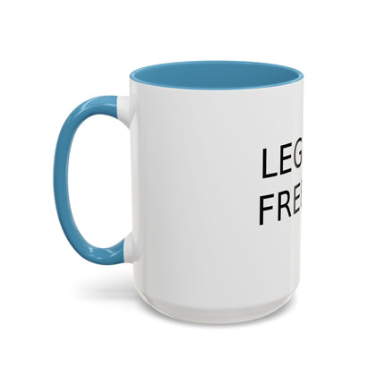 Legalize Freedom Mug – 15oz Accent Ceramic Cup for Bold Mornings