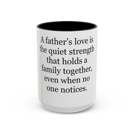 Father's Love Coffee Mug – 'A father's love is the quiet strength...' Gift for Dad, Father's Day