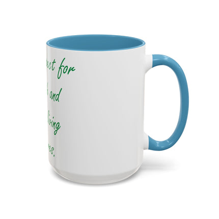 Eco-Friendly Accent Mug – “Teach Respect for the Earth” – 15oz