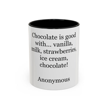 Chocolate Is Good With… Quote Coffee Mug — Funny Dessert Lover Ceramic Accent Mug