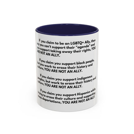 Political Statement Mug — 'You Are Not An Ally' Social Justice Coffee Mug (11/15oz)