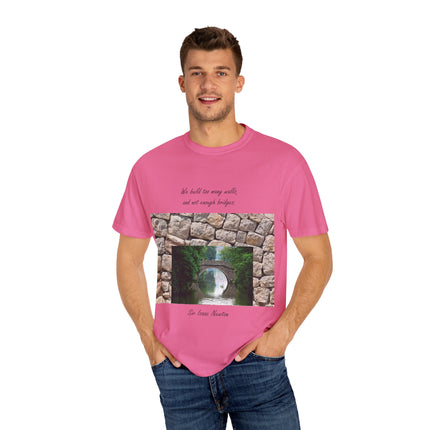 ‘We Build Too Many Walls’ Tee – Inspirational Unisex Everyday Shirt