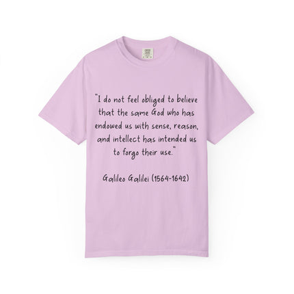 Galileo Quote T-Shirt — "I Do Not Feel Obligated to Believe" Science & Faith Tee