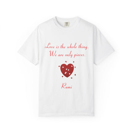Love Quote Garment-Dyed Unisex T-Shirt - Rumi Heart Design