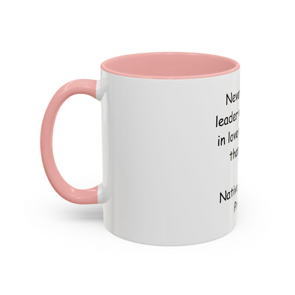 Accent Coffee Mug — "Never follow a leader who is more in love with power than people." Native American Proverb