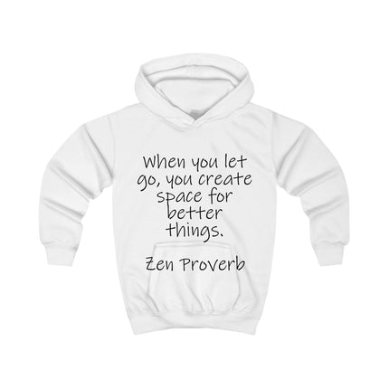 Kids Hoodie — "When You Let Go" Zen Proverb Inspirational Pullover
