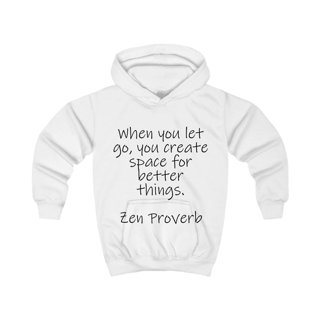 Kids Hoodie — "When You Let Go" Zen Proverb Inspirational Pullover
