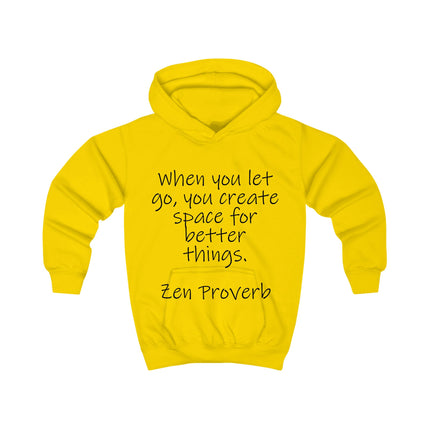 Kids Hoodie — "When You Let Go" Zen Proverb Inspirational Pullover