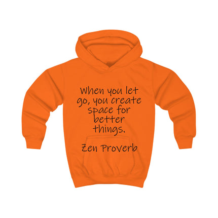 Kids Hoodie — "When You Let Go" Zen Proverb Inspirational Pullover