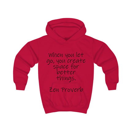 Kids Hoodie — "When You Let Go" Zen Proverb Inspirational Pullover