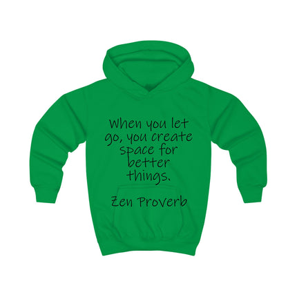 Kids Hoodie — "When You Let Go" Zen Proverb Inspirational Pullover