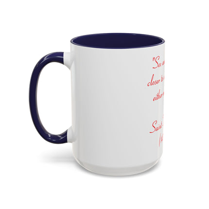Coffee Mug — Quote: “Sex and religion are closer to each other…” — Saint Thomas More (1478-1535)