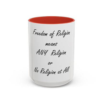 Freedom of Religion Quote Coffee Mug — "Freedom of Religion means ANY Religion or No Religion at All"