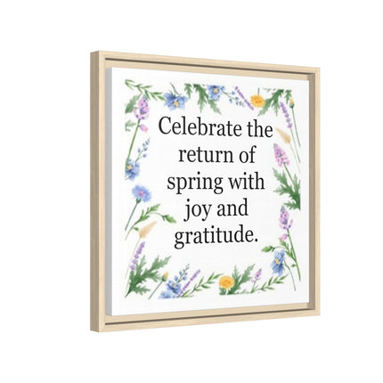 Framed Spring Wall Art – “Celebrate the return of spring with joy and gratitude.” Matte Floral Canvas