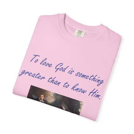 Inspirational Quote Tee – “To Love God” – Garment-Dyed