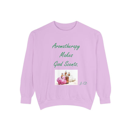 Aromatherapy Sweatshirt – “Makes Good Scents” Unisex Design