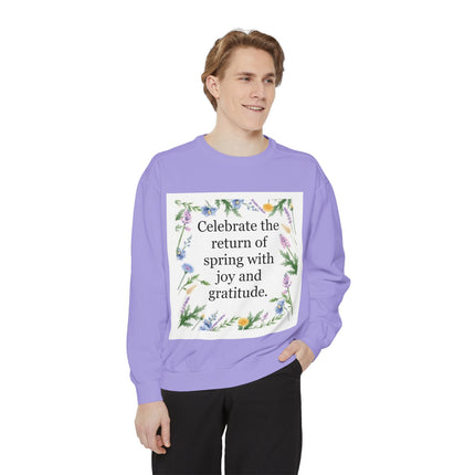 Spring Floral Sweatshirt — "Celebrate the return of spring with joy and gratitude"