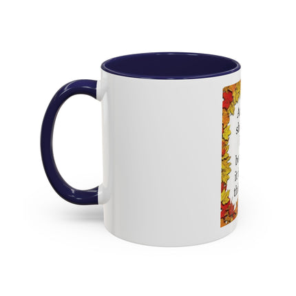 Autumn Shows Us How Beautiful It Is To Let Things Go - Fall Quote Coffee Mug (11/15 oz)