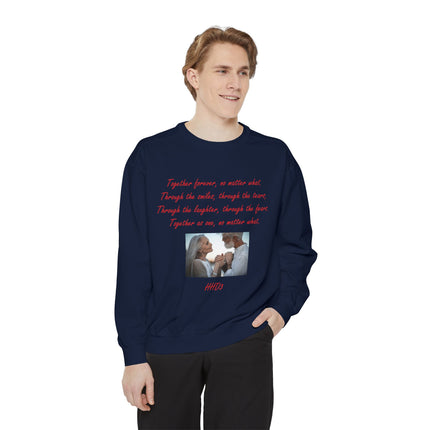 Romantic Sweatshirt – “Together Forever” Quote – Unisex Fit