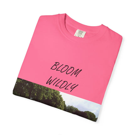 Bloom Wildly Unisex Garment-Dyed T-Shirt – Nature-Inspired Floral Tee for Spring & Summer Celebrations