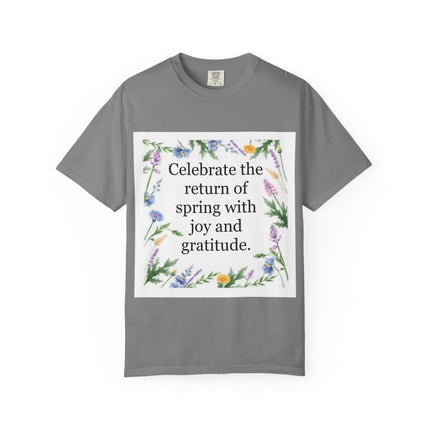 Spring Floral T-Shirt — “Celebrate the return of spring with joy and gratitude.”