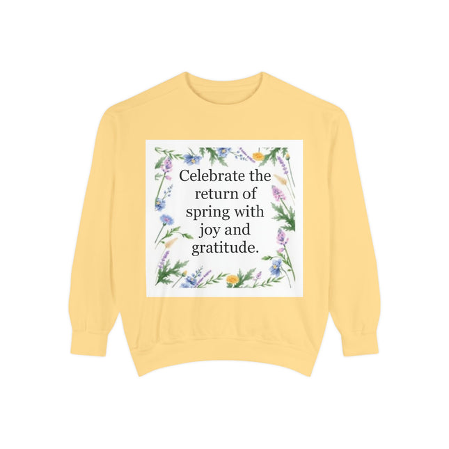 Spring Floral Sweatshirt — "Celebrate the return of spring with joy and gratitude"