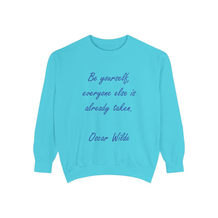 Be Yourself Sweatshirt – Inspirational Quote on Garment-Dyed Unisex