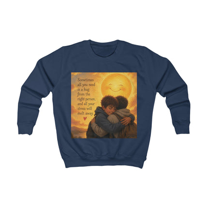 Kids sweatshirt with graphic of two people hugging and the quote “Sometimes all you need is a hug”