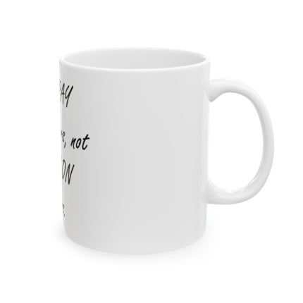 Prayer Not Prey Ceramic Mug — "It's PRAY for others, not PREY on others" (11oz/15oz)