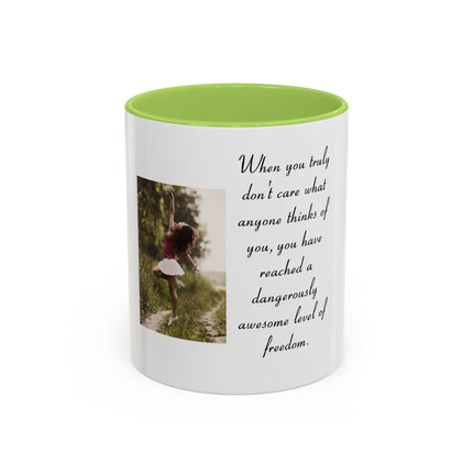 Freedom Quote Accent Coffee Mug — "When you truly don't care" Inspirational Photo Mug (11/15oz)