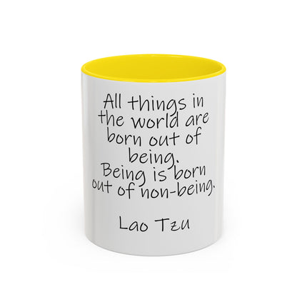Lao Tzu Quote Accent Coffee Mug — "All things in the world are born out of being" Inspirational Ceramic Tea Mug