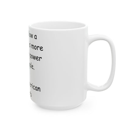 Native Proverb Mug – 15oz Ceramic Cup on Power & True Leadership