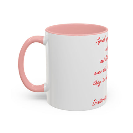Inspirational Accent Mug – Desiderata Quote – 11oz Ceramic